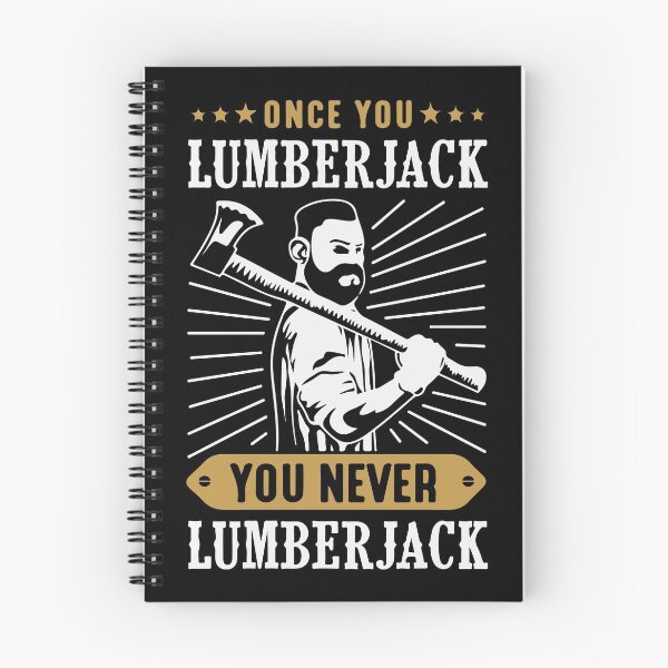 Item preview, Once you lumberjack you never lumberjack designed and sold by designdroplet.