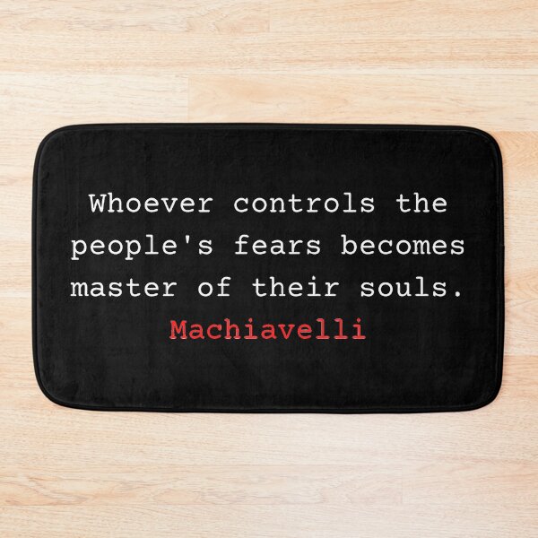 Item preview, Whoever controls the people's fears becomes master of their souls - Niccolo Machiavelli designed and sold by Vintage-TM.