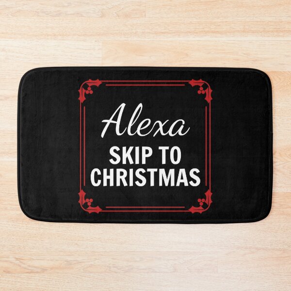 Item preview, Alexa, Skip To Christmas 2020 Funny Sarcasm designed and sold by SAVWIS.