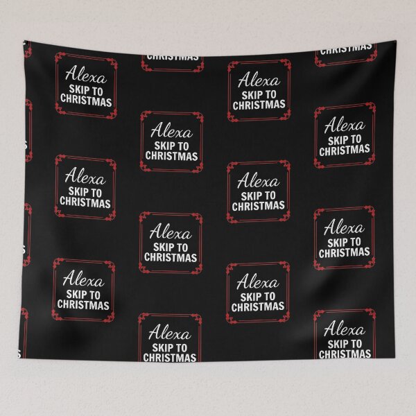 Item preview, Alexa, Skip To Christmas 2020 Funny Sarcasm designed and sold by SAVWIS.