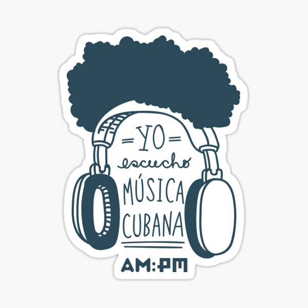 I listen to Cuban music (espendrú / an ink) Sticker