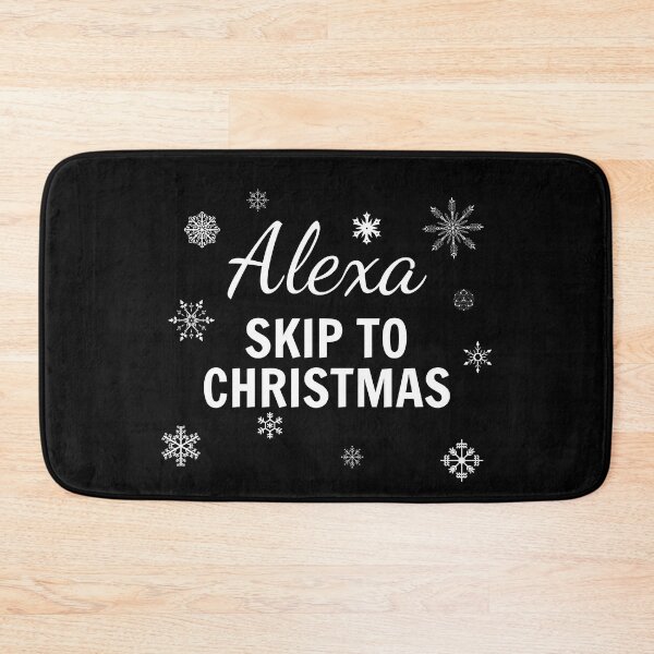 Item preview, Alexa, Skip To Christmas 2020 Funny Sarcasm designed and sold by SAVWIS.