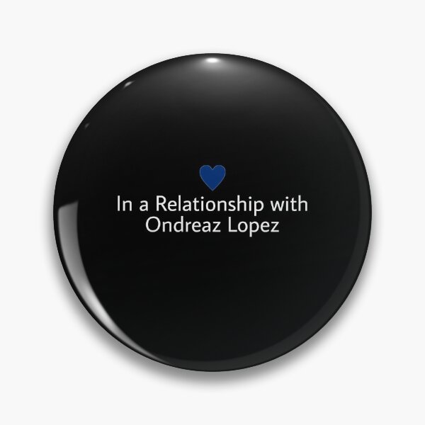 Item preview, In a relationship with Ondreaz Lopez Status designed and sold by MNCO.