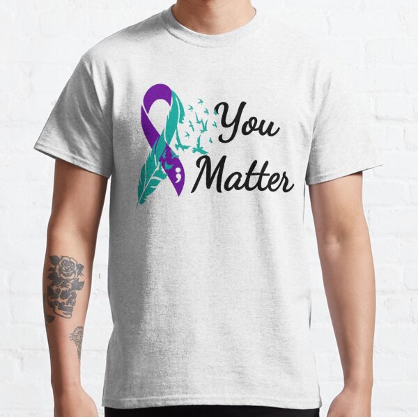 Suicide Prevention Shirts  Inspire an Important Conversation