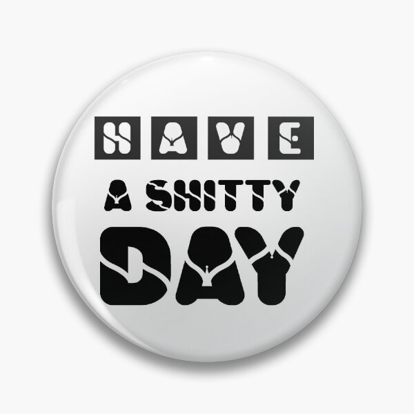 Item preview, have a shitty day funny Essential T-Shirt designed and sold by Essoly.