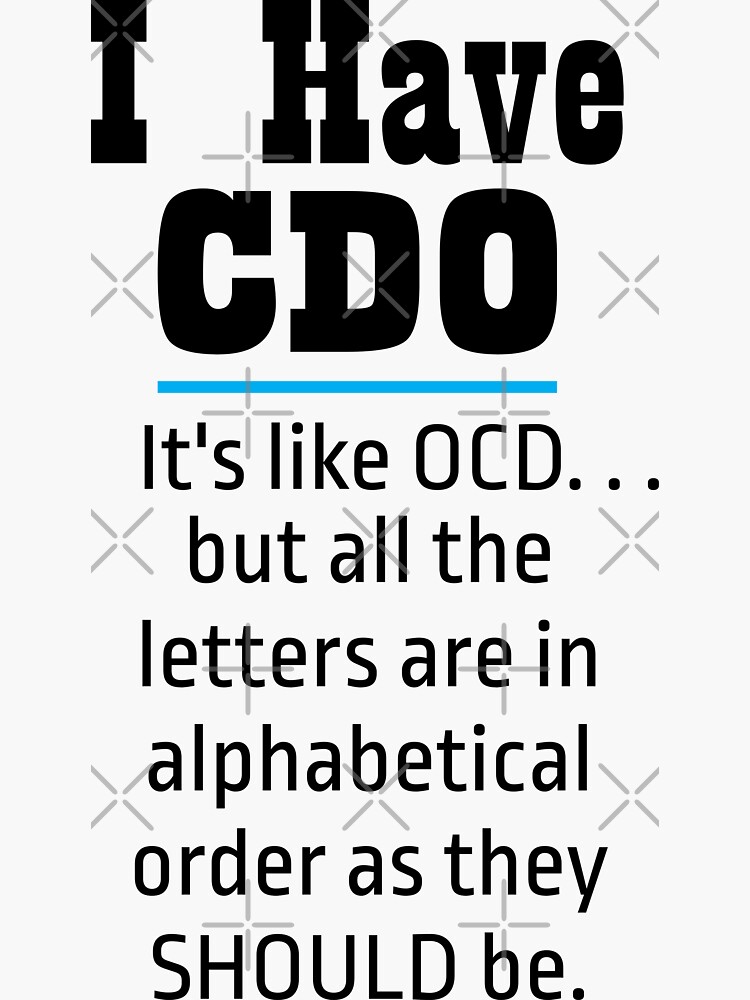 "I have CDO black Funny OCD Humor" Sticker for Sale by mwagie Redbubble