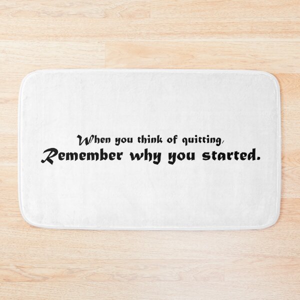 Item preview, Remember why you started - 1 designed and sold by SueBee-Art.