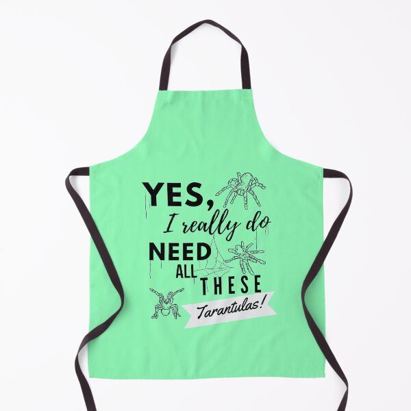 Item preview, Need All These Tarantulas Pet Owner Cobweb Quote designed and sold by luchik-and-co.