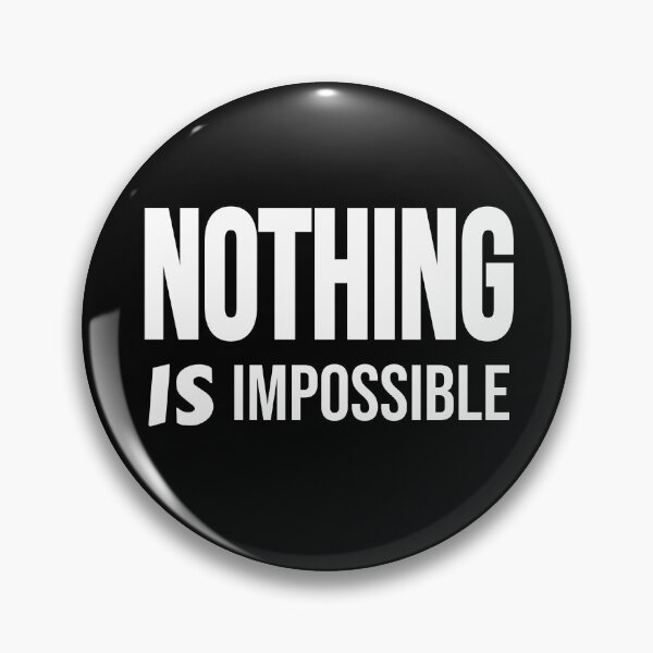 Item preview, Nothing Is Impossible Motivational Truth designed and sold by jacks-tees.