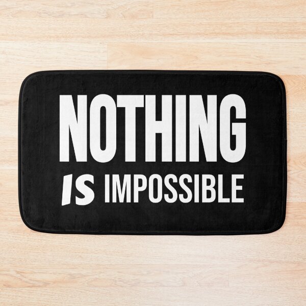 Item preview, Nothing Is Impossible Motivational Truth designed and sold by jacks-tees.