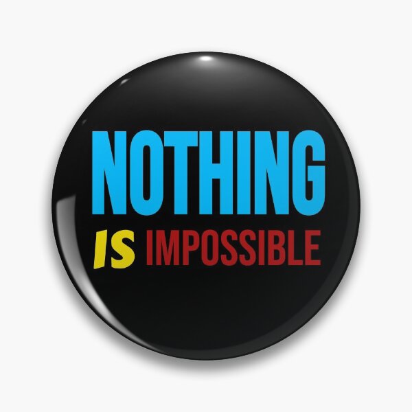 Item preview, Nothing Is Impossible Motivational Truth Colorful designed and sold by jacks-tees.