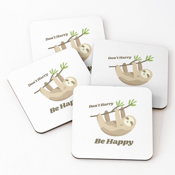Item preview, Dont Hurry Be Happy Sloth designed and sold by Magdy Store.
