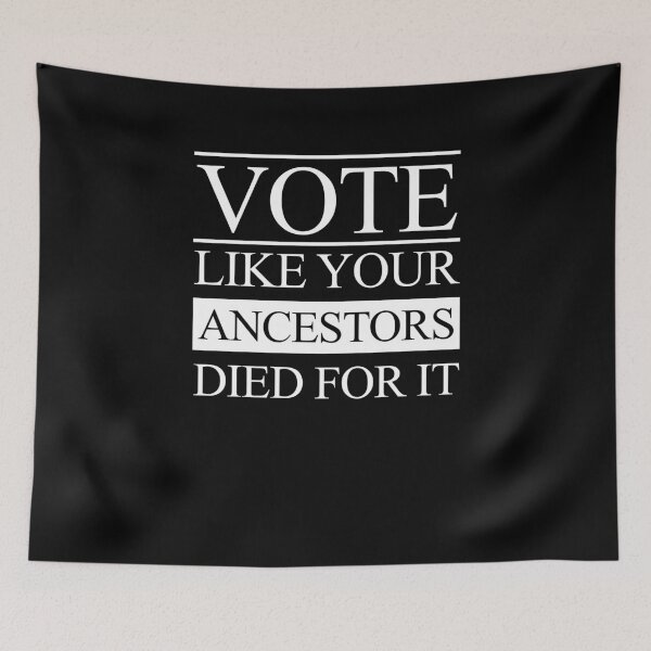 Item preview, Vote like your ancestors died for it designed and sold by AmadaLevile.