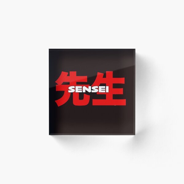 Sensei Kanji Acrylic Block