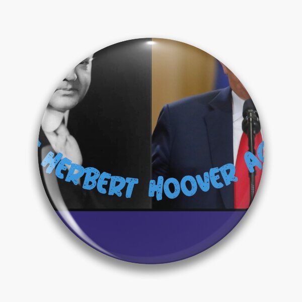 Item preview, We Didn't Need A Man Like Herbert Hoover Again - Anti-Trump Design designed and sold by Wildjourne.