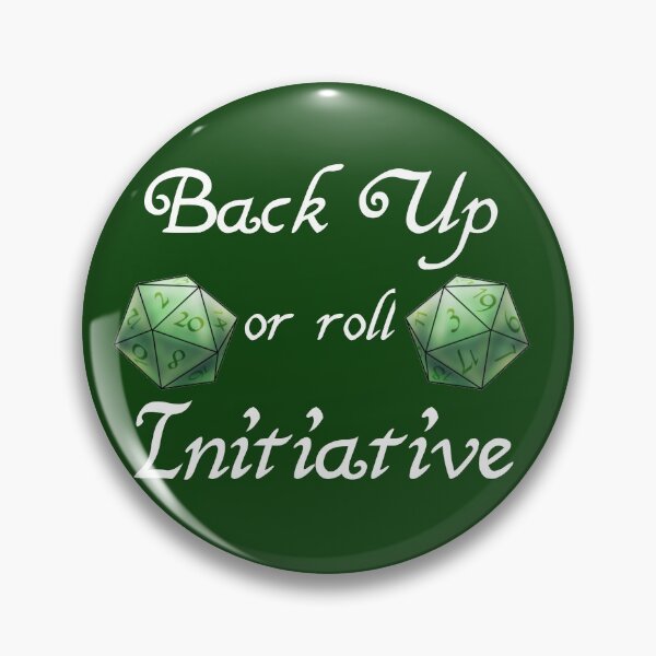 Item preview, Back up or Roll Initiative (green version) designed and sold by -Solarly-.