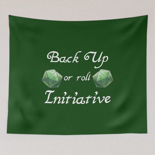 Item preview, Back up or Roll Initiative (green version) designed and sold by -Solarly-.
