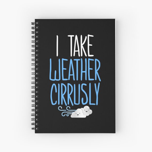 Item preview, Funny Meteorologist Gift Meteorology I Take Weather Cirrusly designed and sold by GiobertoColl.