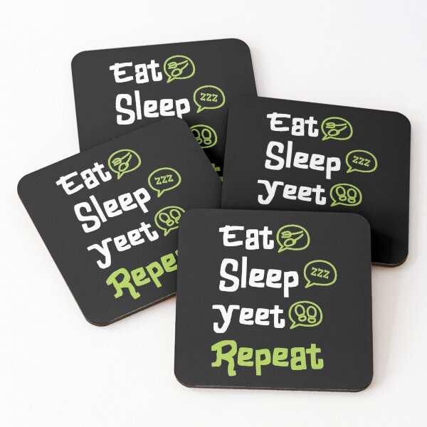 Item preview, Eat Sleep Yeet Repeat designed and sold by DIGIL DOWN.