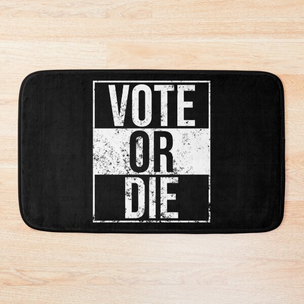 Item preview, Vote Or Die Distressed designed and sold by XYZ Studio.