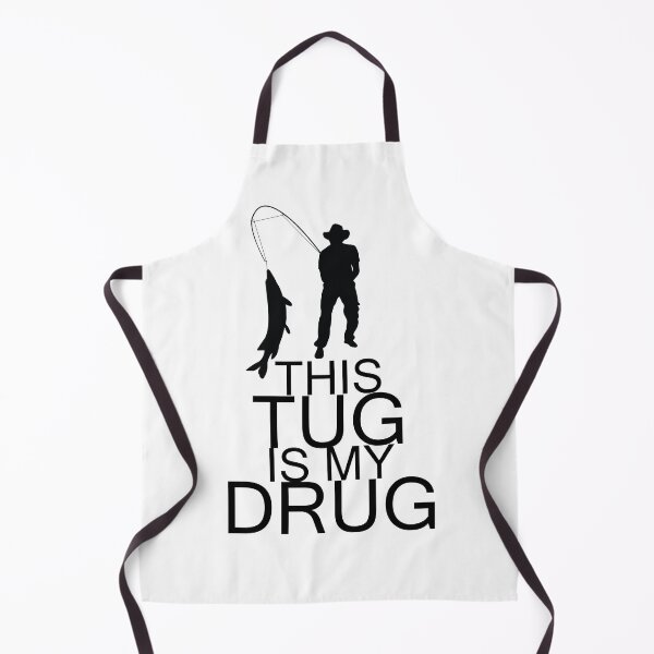 Item preview, This tug is my drug Fishing designed and sold by YES!GOODY.