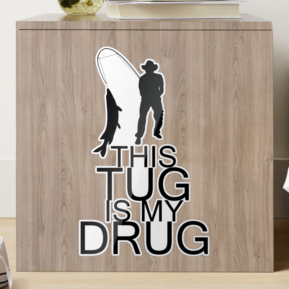 This tug is my drug Fishing Sticker for Sale by Nitiwut Onlamai