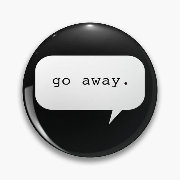 Item preview, go away designed and sold by chase-the-girl.