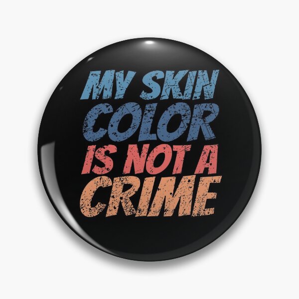 Item preview, My skin color is not a crime designed and sold by T-DESIGNEDZ.