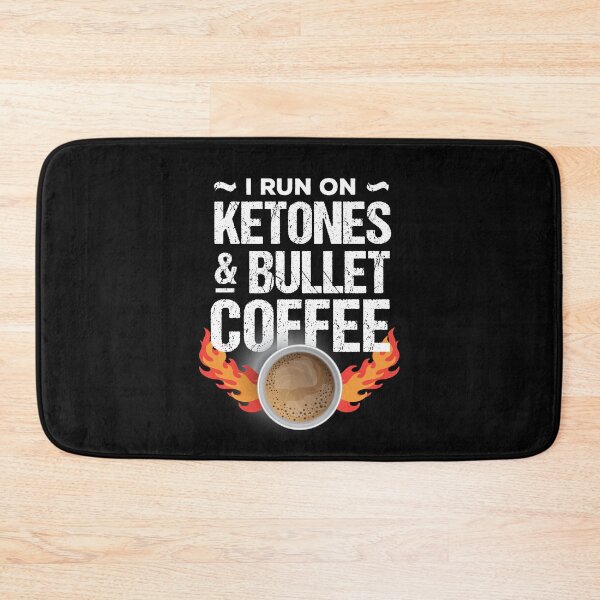 Item preview, I run on ketones & bullet coffee designed and sold by dana-mie.