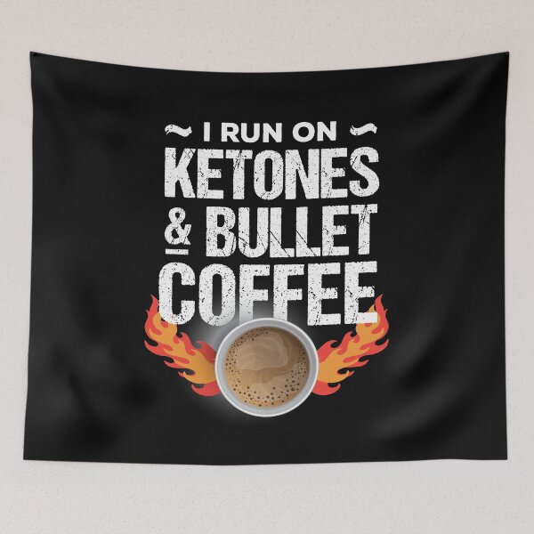 Item preview, I run on ketones & bullet coffee designed and sold by dana-mie.