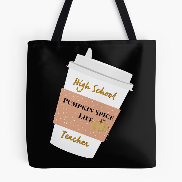 Item preview, High school teacher pumpkin spice life designed and sold by firegalaxy.