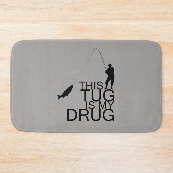 Item preview, This tug is my drug Fishing designed and sold by YES!GOODY.