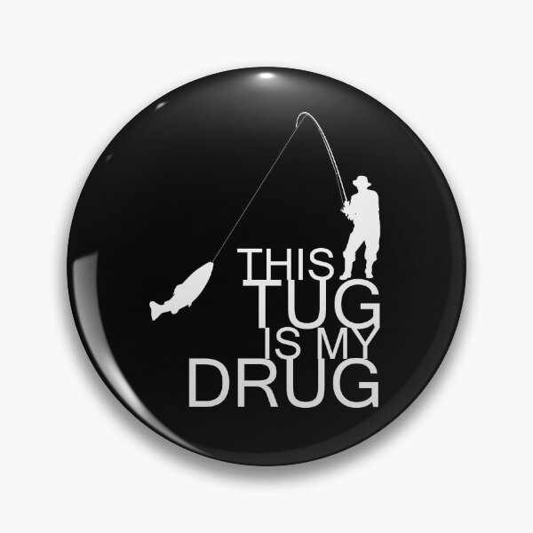 Item preview, This tug is my drug Fishing designed and sold by YES!GOODY.