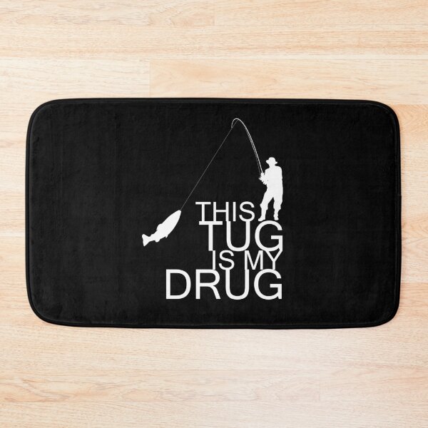 Item preview, This tug is my drug Fishing designed and sold by YES!GOODY.