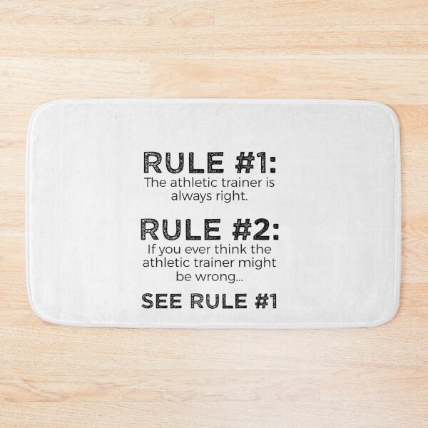 Item preview, Rule 1 The Athletic Trainer Is Always Right [BW} designed and sold by TeesYouWant.