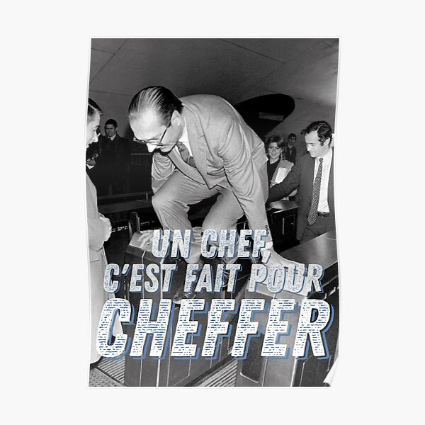 Un chef ! - Jacques Chirac Poster