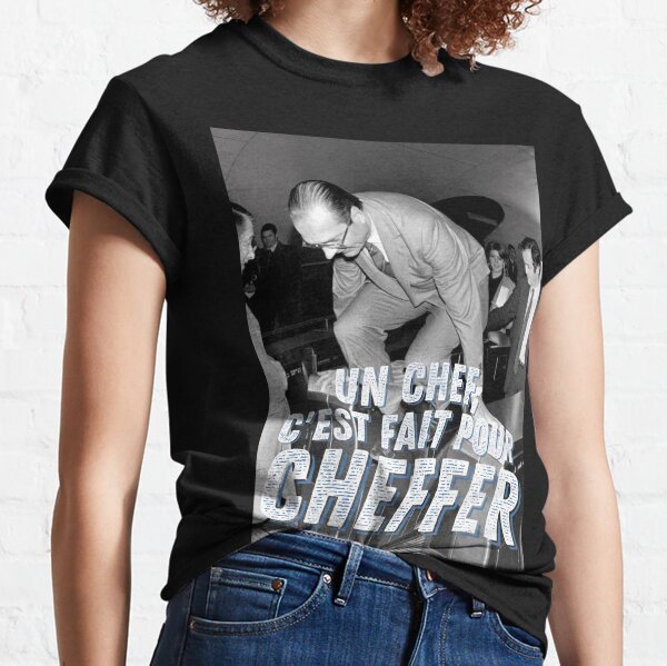 Un chef ! - Jacques Chirac T-shirt classique
