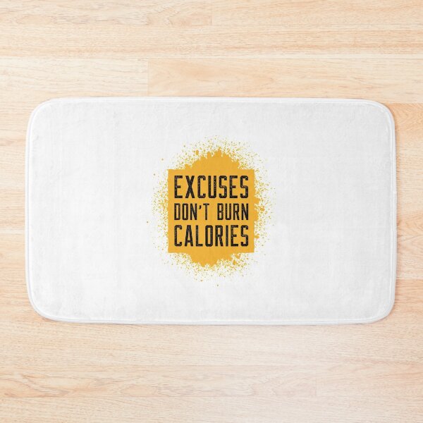 Item preview, Excuses Don't Burn Calories designed and sold by Heckabes.
