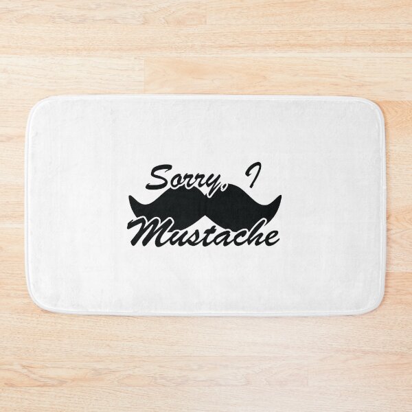 Item preview, Sorry, I Mustache designed and sold by CloakAndDaggers.