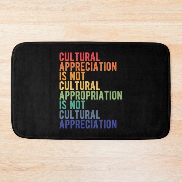 Item preview, Cultural Appreciation is not Cultural Appropriation designed and sold by Ellie and Jack.