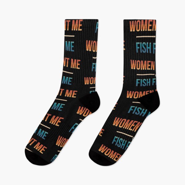 Item preview, Women want me fish fear me designed and sold by Bubsart78.