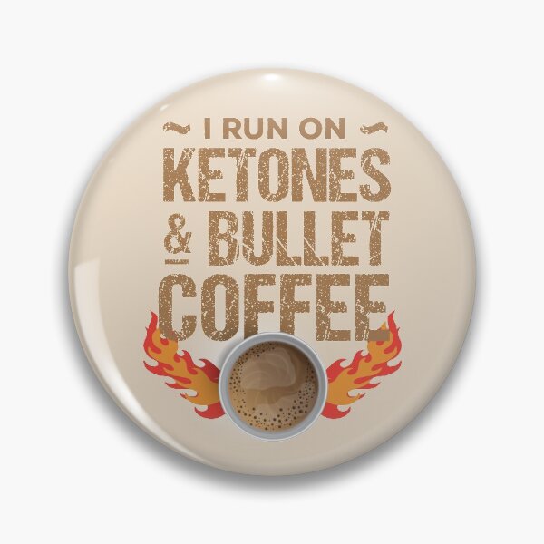Item preview, Mocha-colored I run on ketones & bullet coffee designed and sold by dana-mie.
