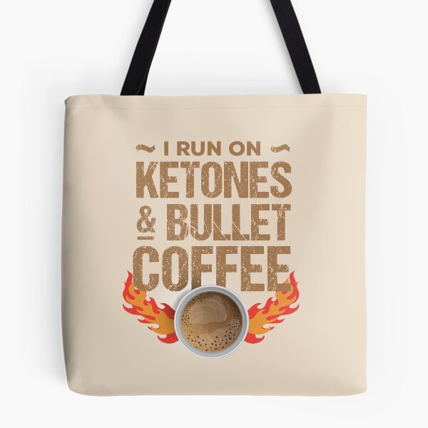 Item preview, Mocha-colored I run on ketones & bullet coffee designed and sold by dana-mie.