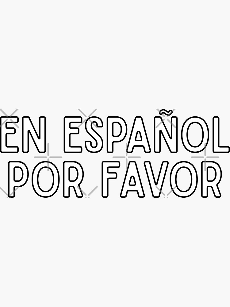 "En Español Por Favor Spanish Student A Fun and Inspiring Design for Spanish Teachers