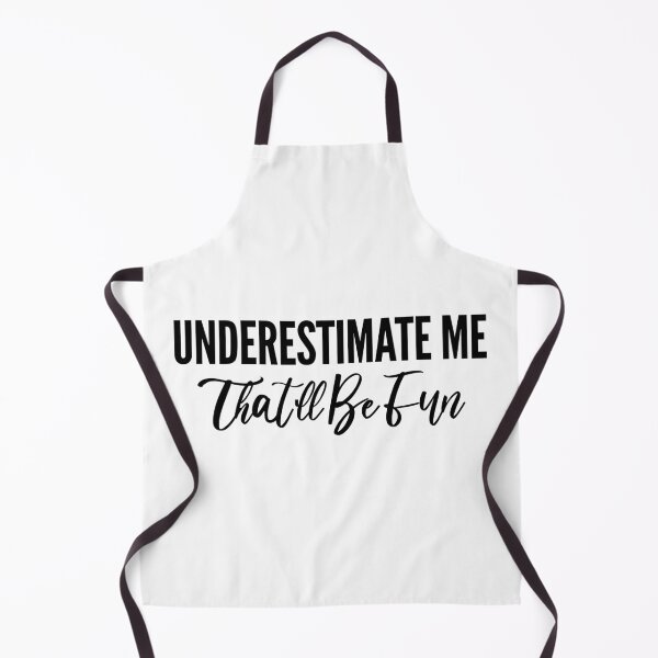 Item preview, Underestimate Me That'll Be Fun, Funny Sarcastic Quote Gift T-Shirt designed and sold by Cooltees4u1.