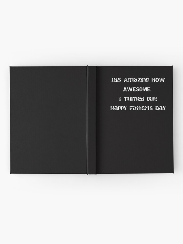 Alternate view of It's Amazing How AWESOME I Turned Out! Fathers Day Hardcover Journal