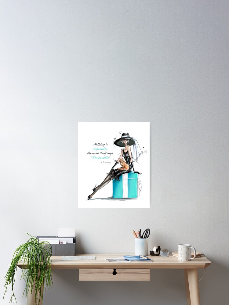 Audrey fashion illustration - Nothing is impossible! Poster
