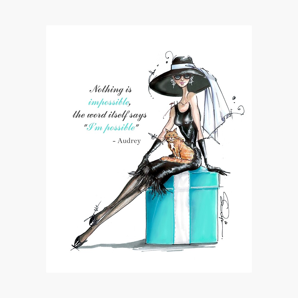 Audrey fashion illustration - Nothing is impossible! Poster