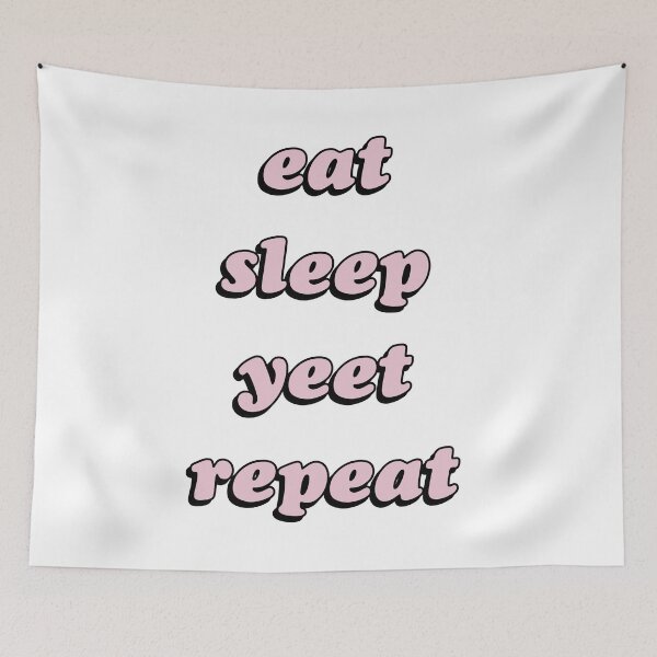 Item preview, eat sleep yeet repeat pink bold text designed and sold by RandomStuffShop.