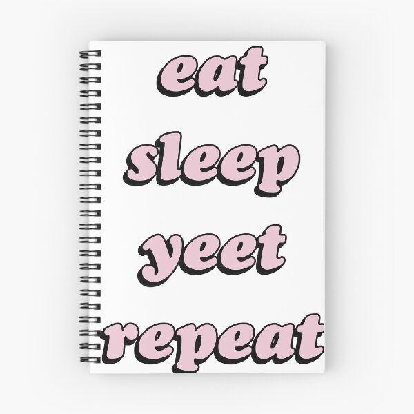 Item preview, eat sleep yeet repeat pink bold text designed and sold by RandomStuffShop.